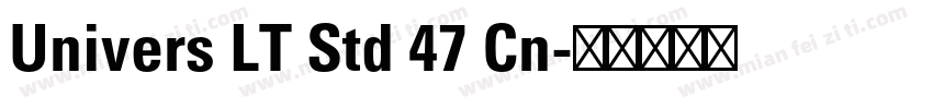 Univers LT Std 47 Cn字体转换